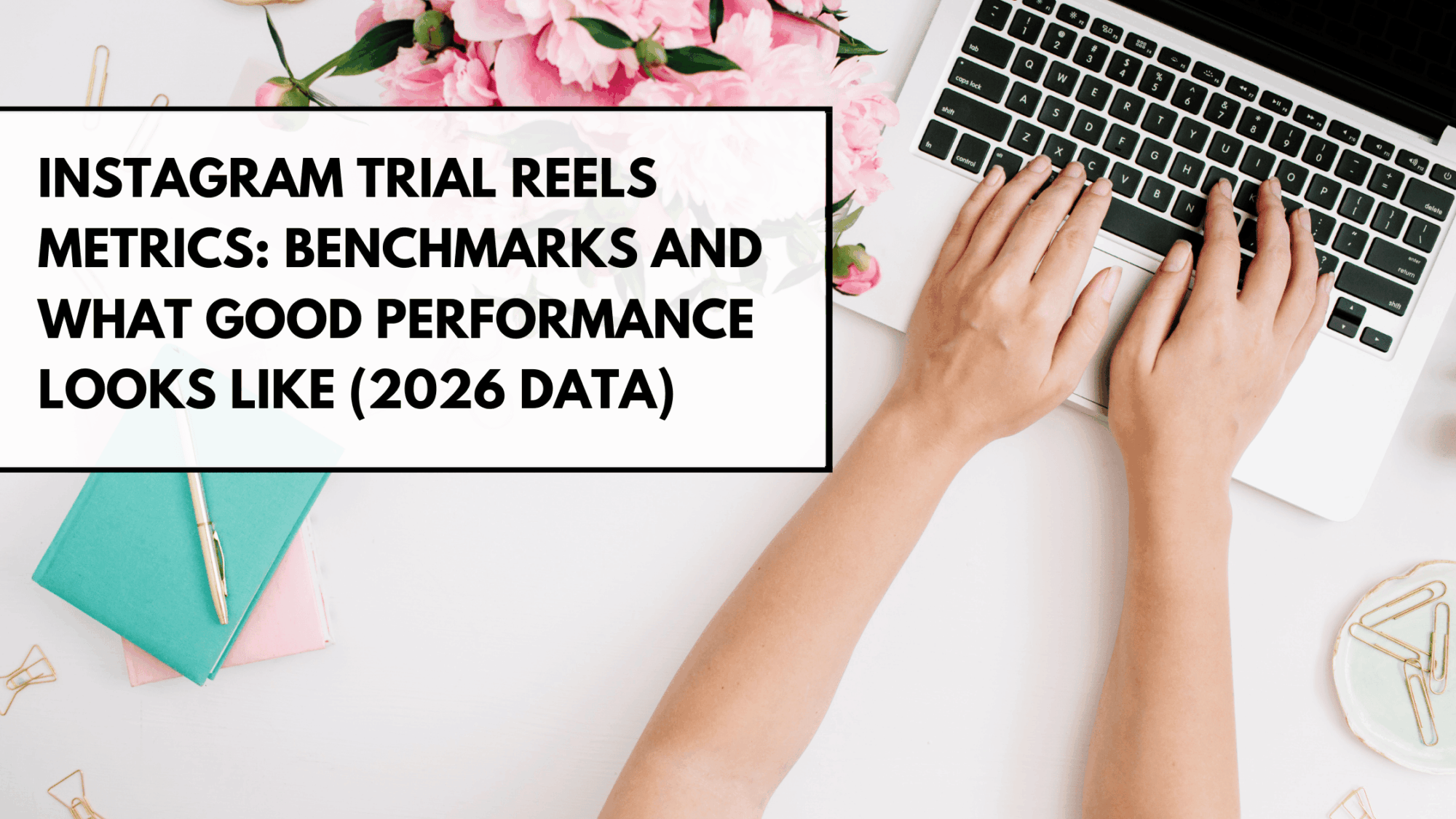 Instagram Trial Reels Metrics: Benchmarks and What Good Performance Looks Like (2026 Data)