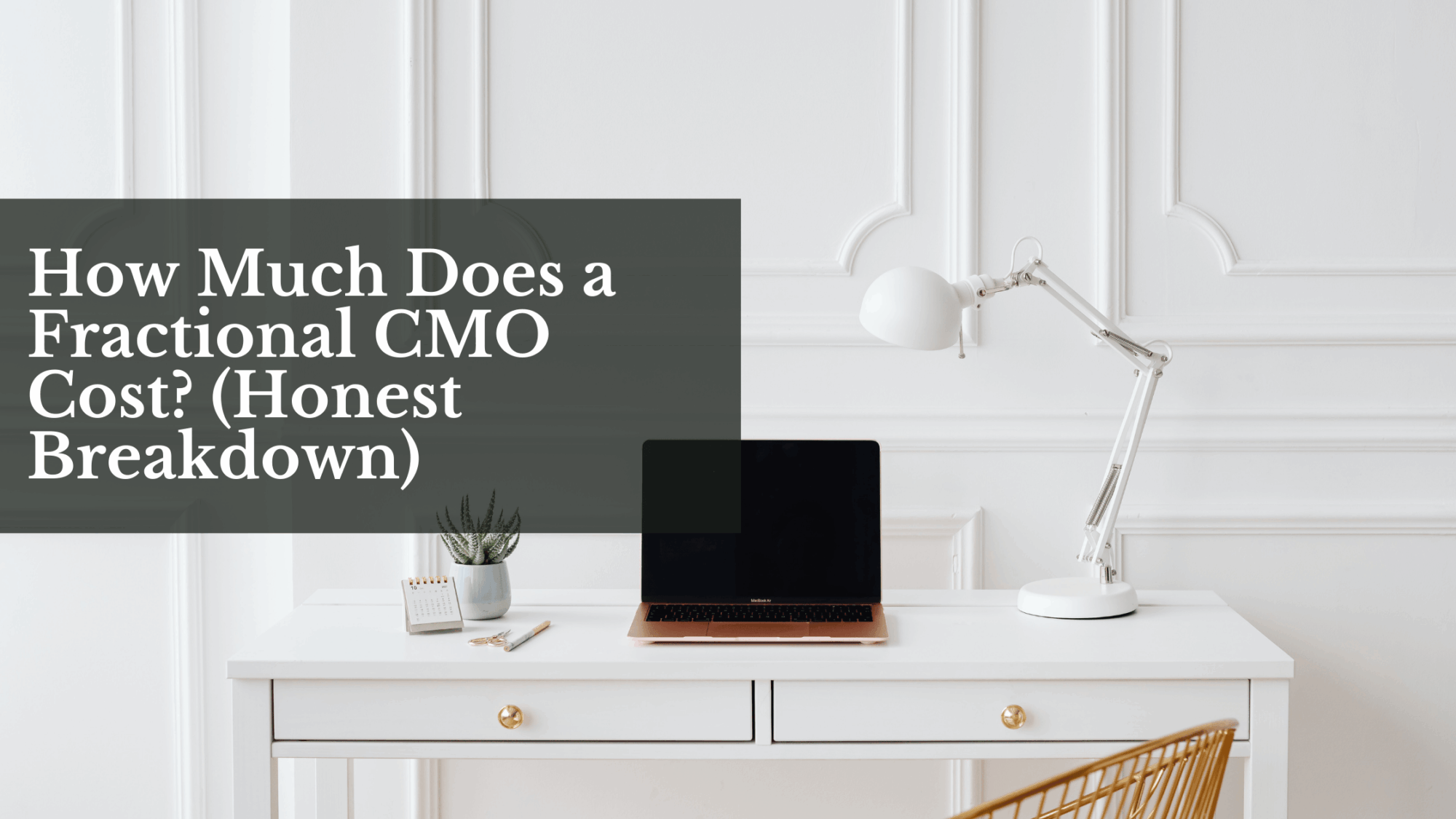 How much does a fractional CMO cost and honest break down banner