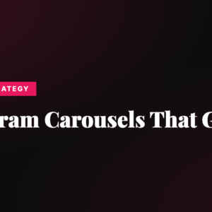 How to Use Instagram Carousels to Grow