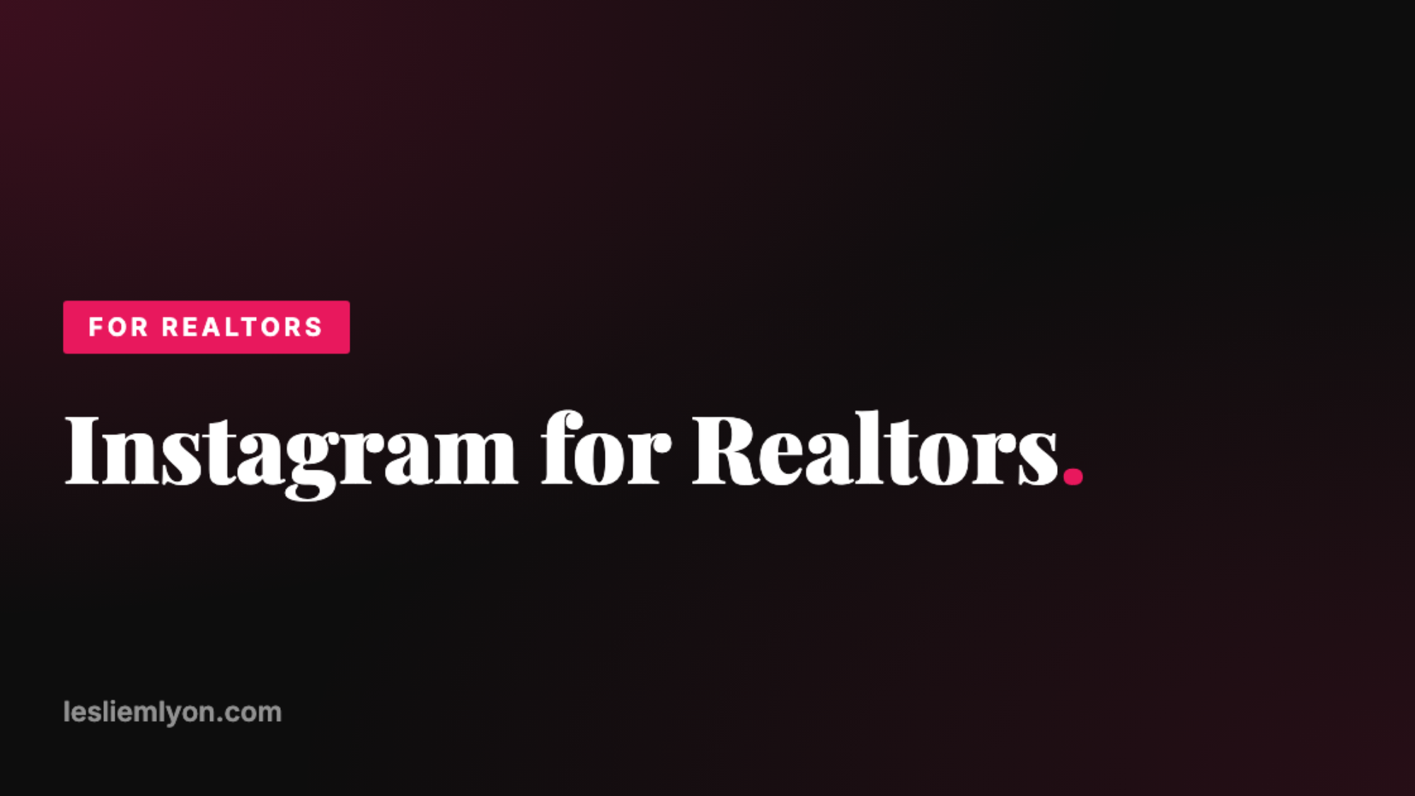 Instagram for Realtors