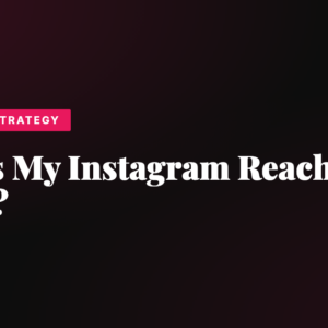 Why Is My Instagram Reach Down
