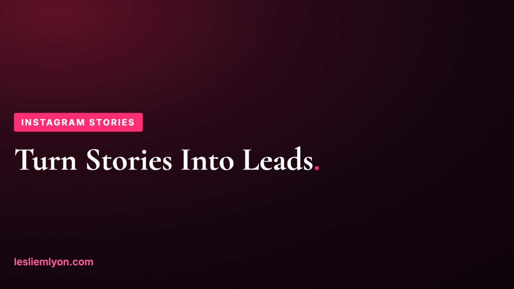 Blog header: Turn Instagram Stories into leads