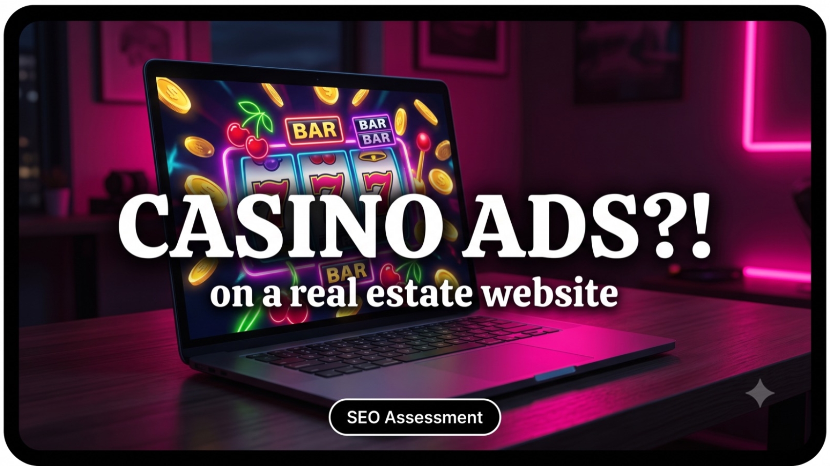 A laptop covered in neon casino slot-machine graphics, headline reading Casino Ads on a real estate website.
