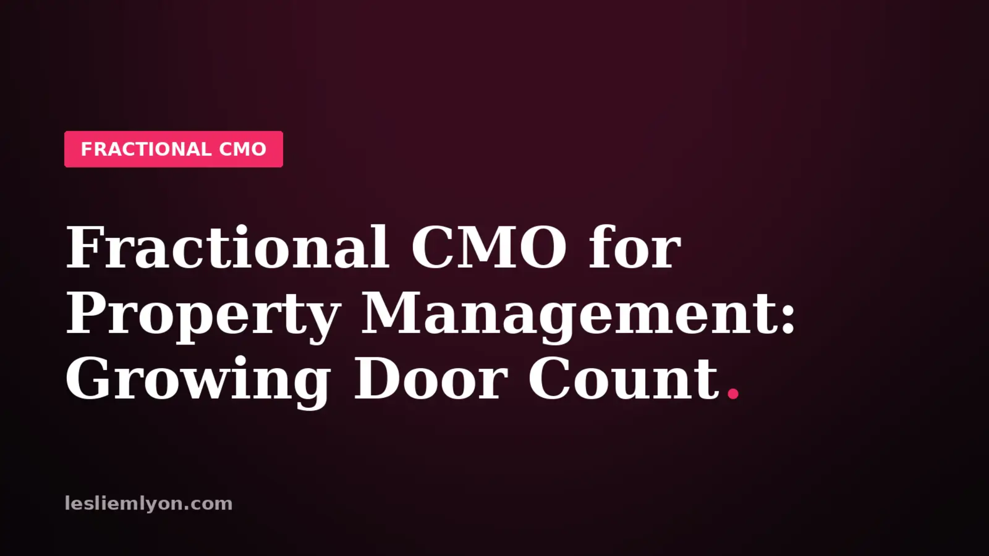Fractional CMO for Property Management: Growing Door Count
