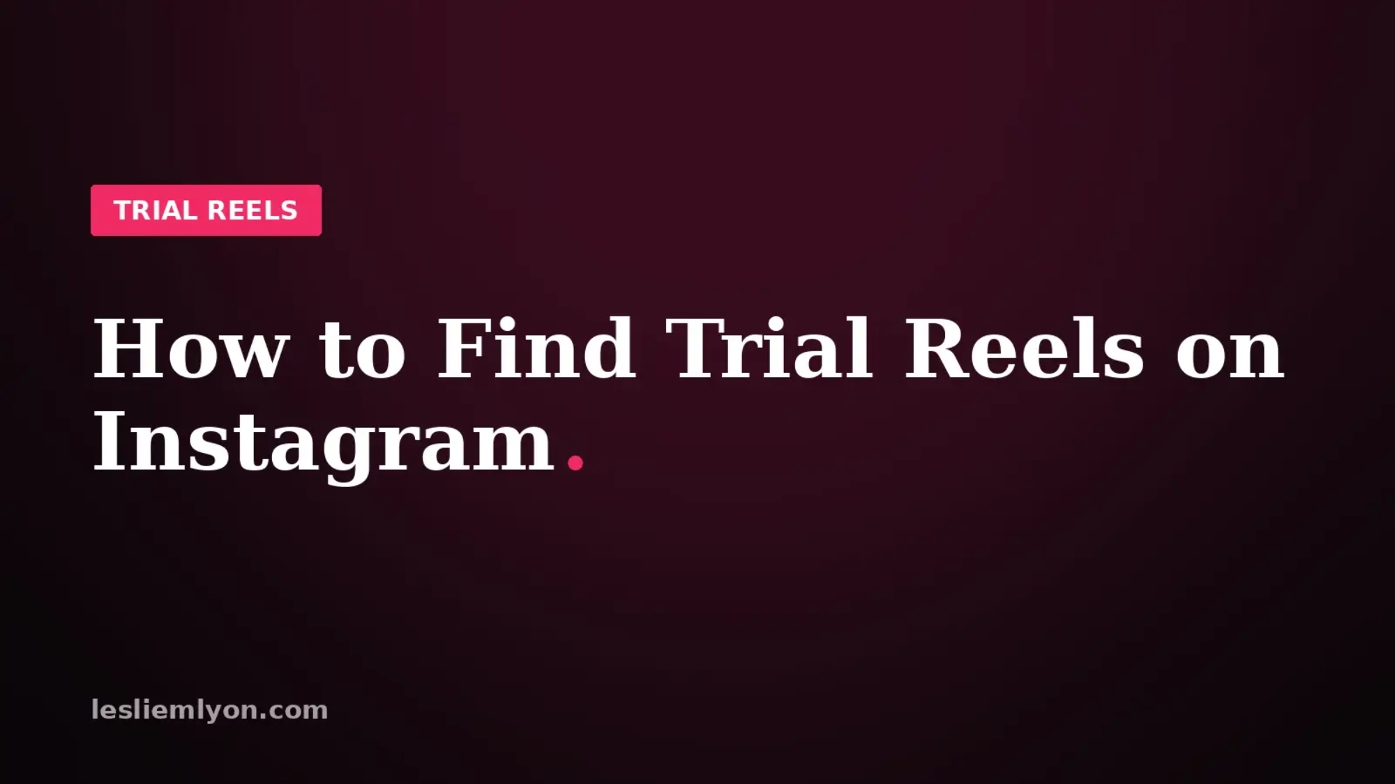 Blog header reading How to Find Trial Reels on Instagram