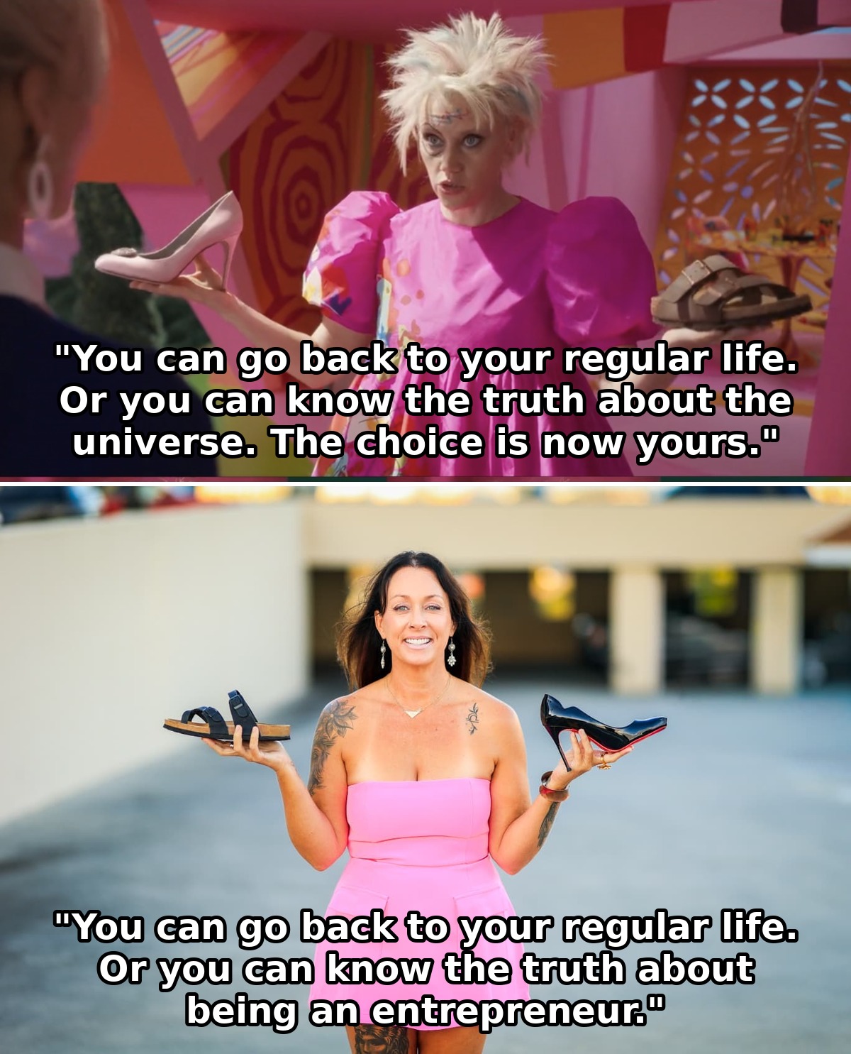 Leslie in a pink dress holding a Birkenstock in one hand and a red-soled heel in the other, recreating the Barbie movie scene: You can go back to your regular life. Or you can know the truth about being an entrepreneur.
