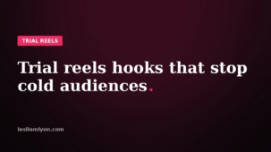 Trial reels hooks that stop cold audiences, on the Leslie M Lyon blog card